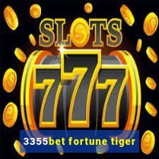 3355bet fortune tiger